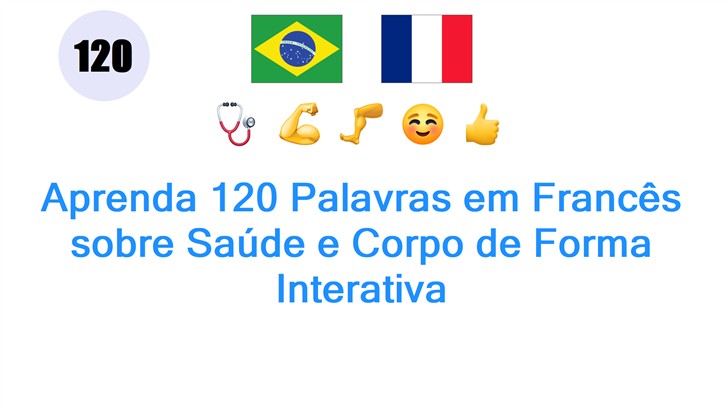 Aprenda 120 Palavras em Francês sobre Saúde e Corpo de Forma Interativa